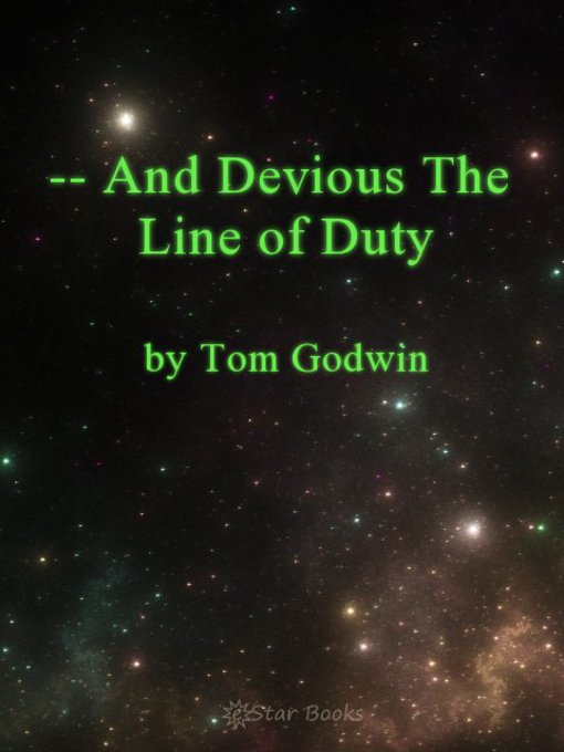Title details for And Devious the Line of Duty by Tom Godwin - Available